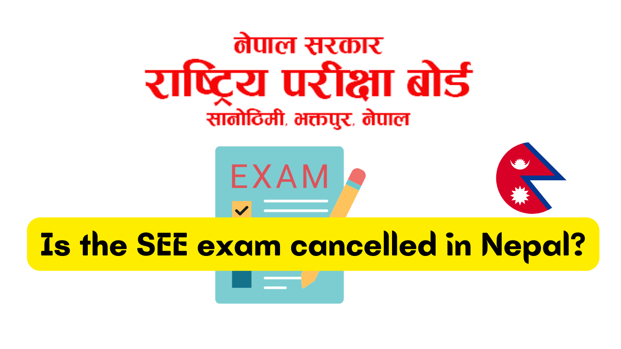Is SEE Cancelled In Nepal? SEE Report 2080