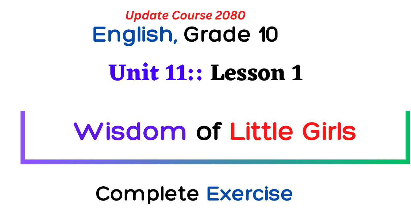 Wisdom of Little Girls - Class 10 English Unit 11