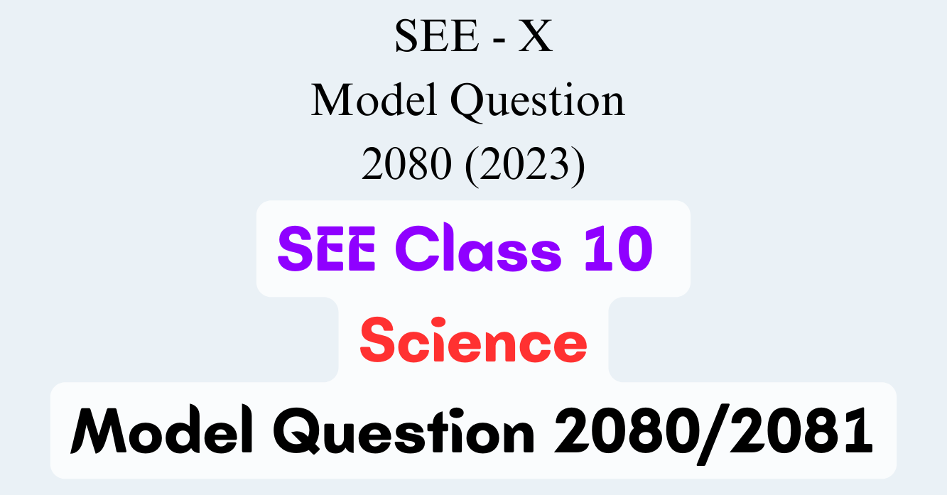 SEE Class 10 Science Model Question Solution 2080 + Grid