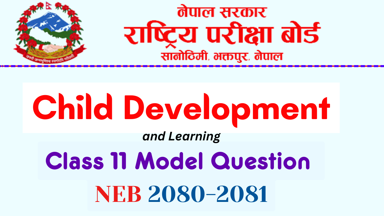 NEB Class 11 Child Development and Learning Model Question Solution 2080 PDF