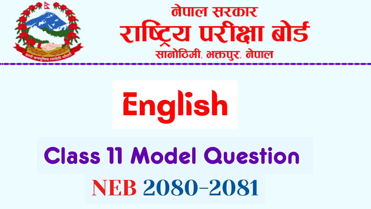 NEB Class 11 English Model Question Solution 2080 PDF