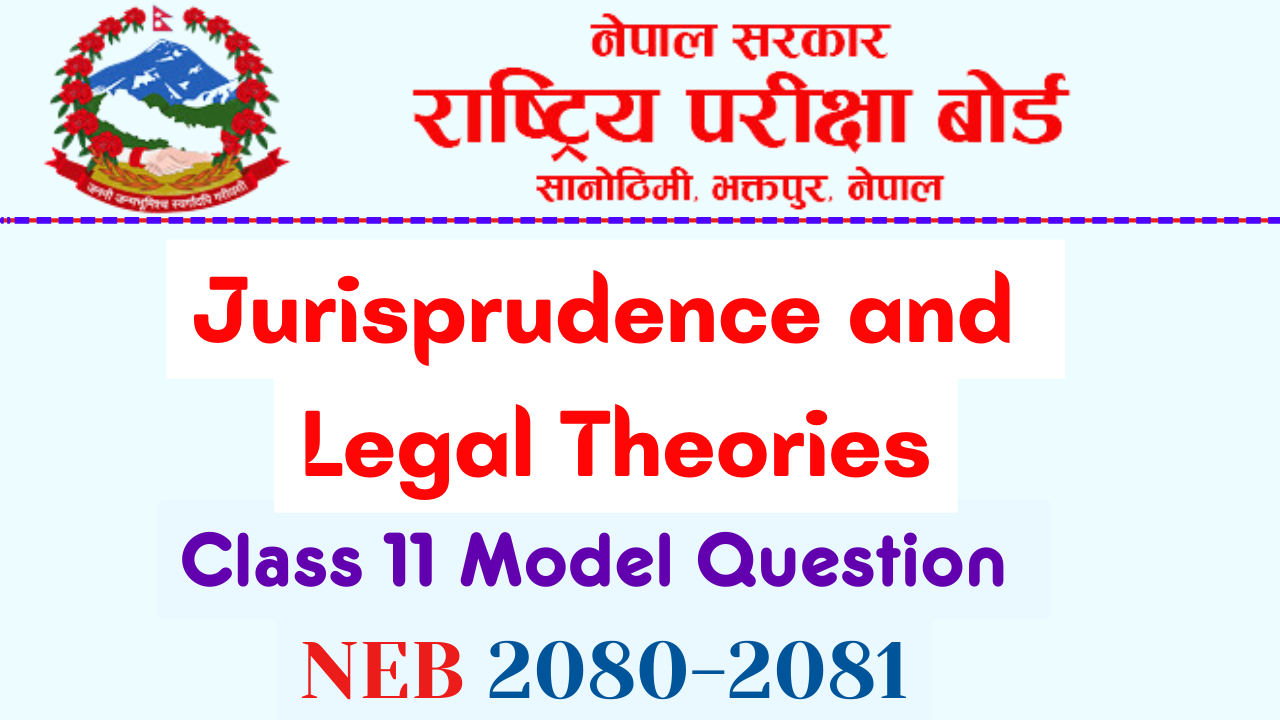 NEB Class 11 Jurisprudence and Legal Theories Model Question Solution 2080 PDF